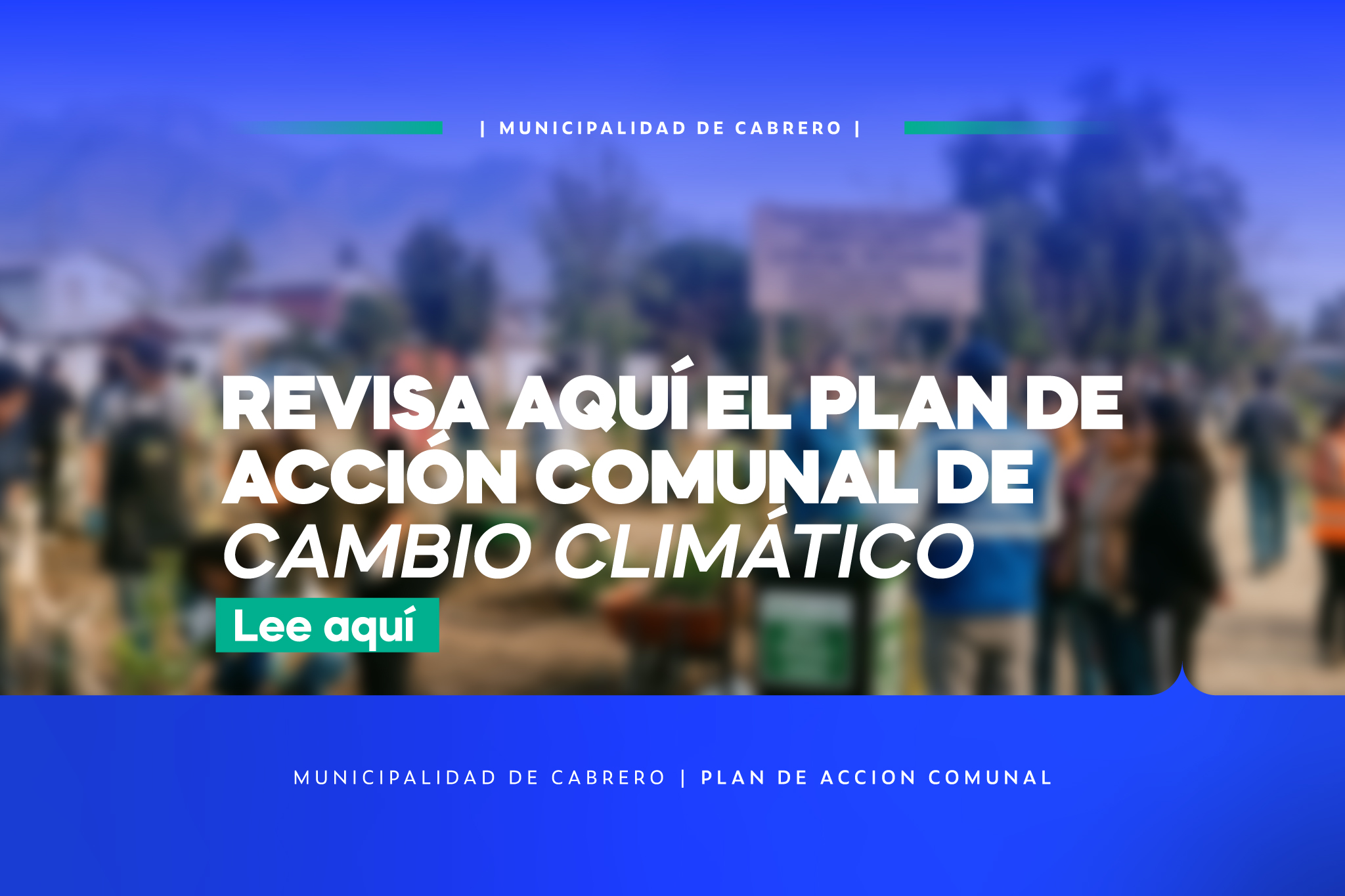 Conoce el Plan de Acción Comunal de Cambio Climático